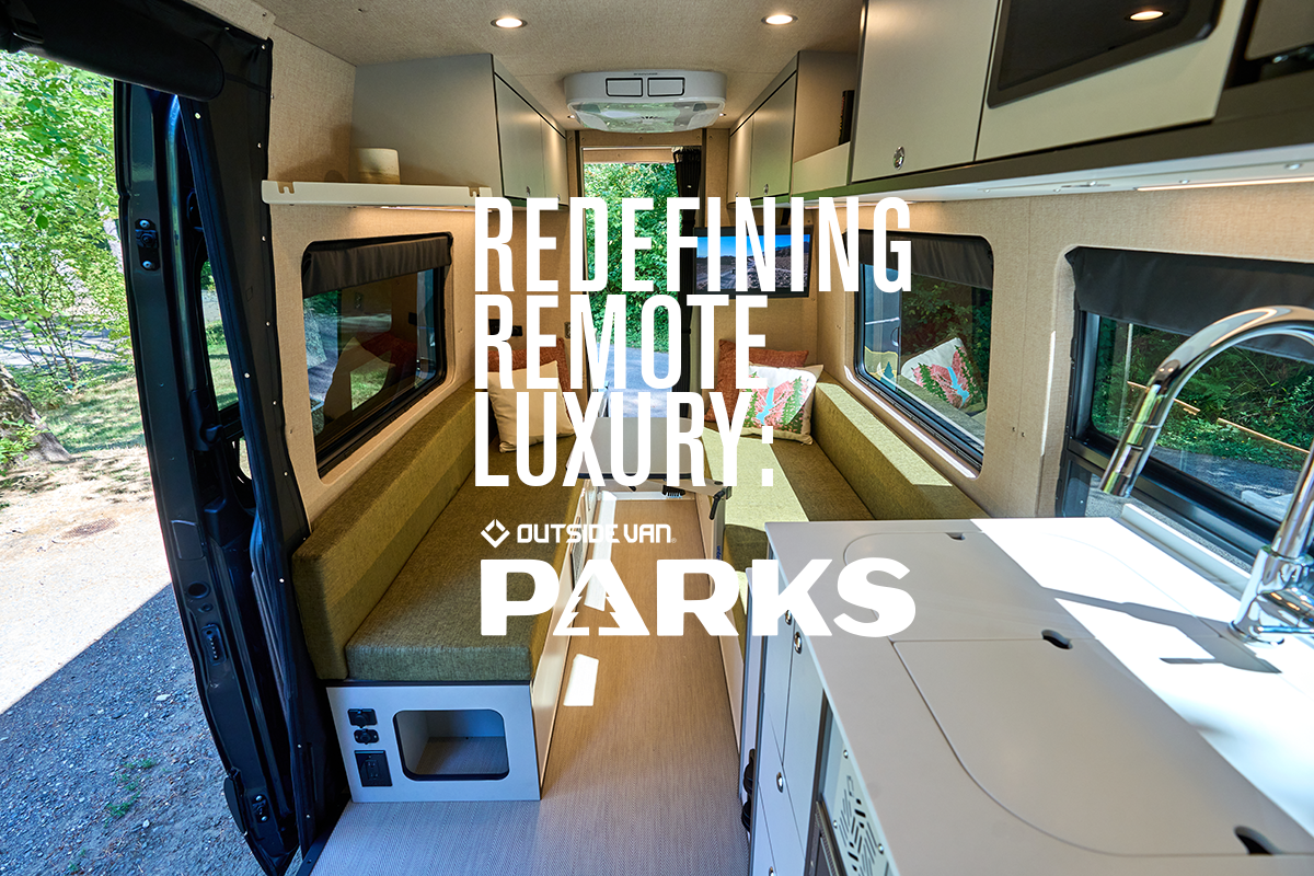 Outside Van Parks Redefining Remote Luxury
